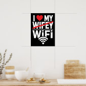 Ik hou van mijn WiFi (niet Wifey) - grappig Poster (Keuken)