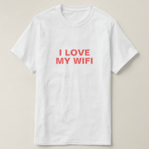 Ik hou van mijn WiFi T-shirt