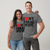 Ik hou van mijn wilde vrouw grappige sarcastische  t-shirt (Unisex)