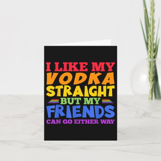 Ik hou van mijn wodka straight LGBTQ Pride Month _ Kaart (Voorkant)