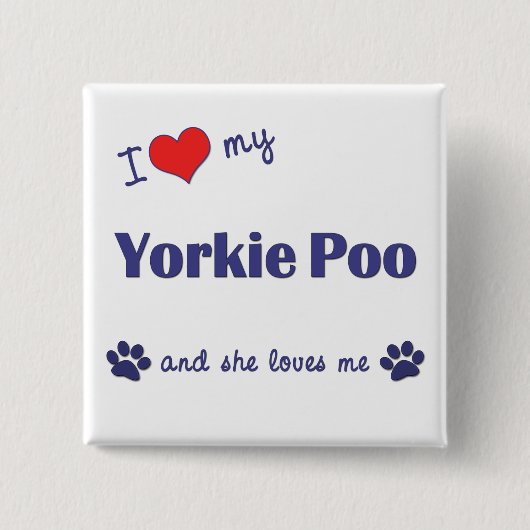 Ik hou van mijn Yorkie Poo (Vrouw Dog) Vierkante Button 5,1 Cm (Voorkant)