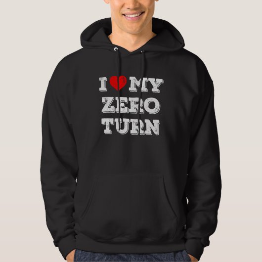 Ik hou van mijn Zero Turn grasmaaier cadeau Hoodie (Voorkant)