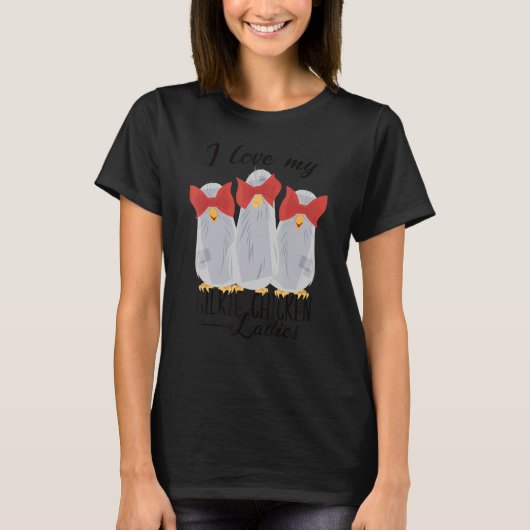Ik hou van mijn zijdehoen dames t-shirt (Voorkant)