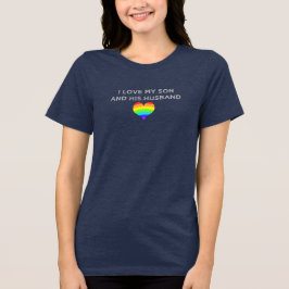 Ik hou van mijn zoon & zijn man moeder vader LGBTQ Tri-Blend Shirt