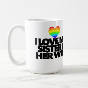 Ik hou van mijn zus & haar vrouw lesbische homorec koffiemok