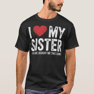 Ik hou van mijn zus Ja ze heeft dit grappige voor  T-shirt