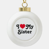 Ik hou van mijn zus keramische bal ornament (Voorkant)