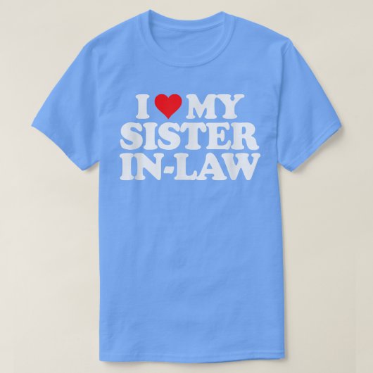 Ik hou van mijn zuster in de wet t-shirt (Design voorkant)