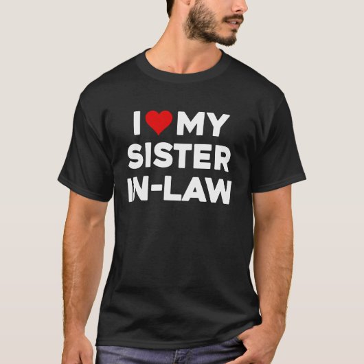 Ik hou van mijn zuster in de wet t-shirt (Voorkant)