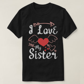 Ik hou van mijn zuster. Slogan over liefde-01 T-shirt