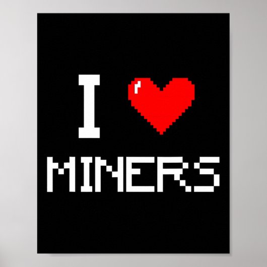 Ik hou van mijnwerkers grappige mijnwerker mijnwer poster (Voorkant)