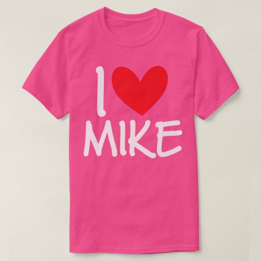 Ik hou van Mike Name Persoonlijke Mannen Guy BFF F T-shirt (Design voorkant)