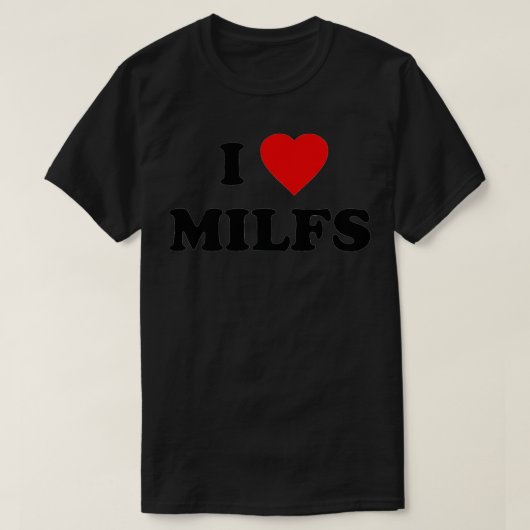Ik hou van MILF's T-shirt (Design voorkant)