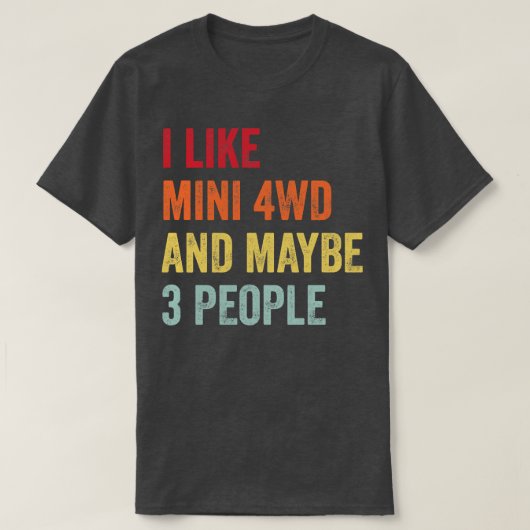 Ik hou van Mini 4wd misschien 3 mensen T-shirt (Design voorkant)