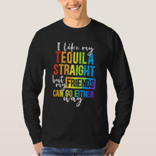 Ik hou van m'n Tequila, maar mijn vrienden kunnen  T-shirt