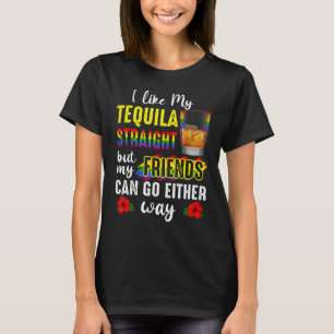Ik hou van m'n Tequila, maar mijn vrienden kunnen T-shirt