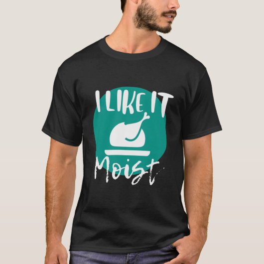 Ik hou van Moist683900png3900 T-shirt (Voorkant)