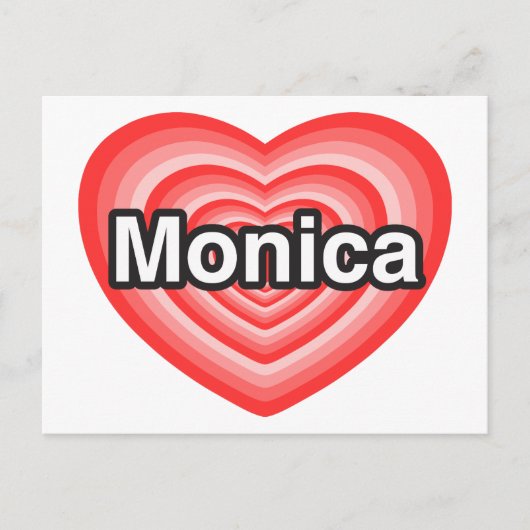 Ik hou van Monica. Ik hou van je Monica. Hart Briefkaart (Voorkant)