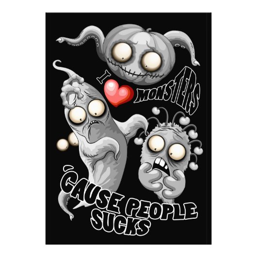 Ik hou van monsters omdat mensen klote zijn foto afdruk (Voorkant)