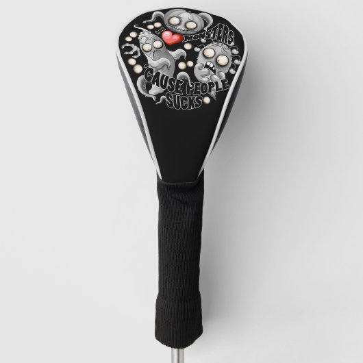 Ik hou van monsters omdat mensen klote zijn golfheadcover (Voorkant)