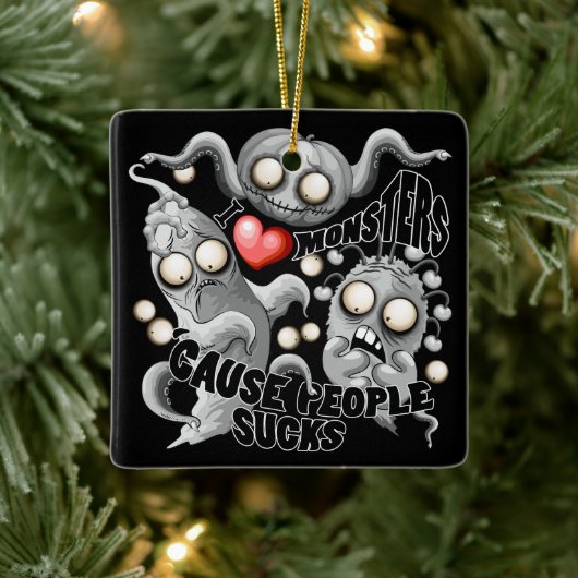 Ik hou van monsters omdat mensen klote zijn keramisch ornament (Boom)