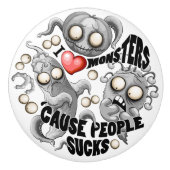 Ik hou van monsters omdat mensen klote zijn keramische knop (Voorkant)
