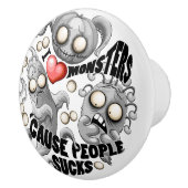 Ik hou van monsters omdat mensen klote zijn keramische knop (Rechts)