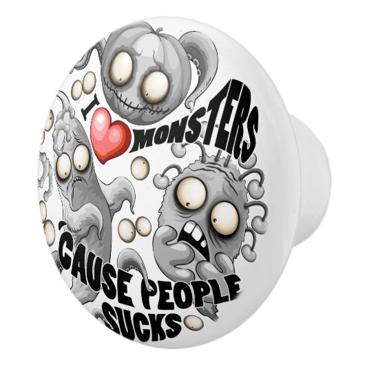Ik hou van monsters omdat mensen klote zijn keramische knop (Rechts)