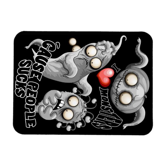 Ik hou van monsters omdat mensen klote zijn magneet (Horizontaal)