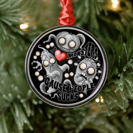 Ik hou van monsters omdat mensen klote zijn metalen ornament (Boom)