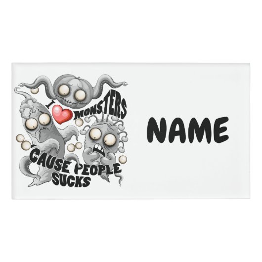 Ik hou van monsters omdat mensen klote zijn naambadge (Voorkant)