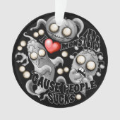 Ik hou van monsters omdat mensen klote zijn ornament (voorkant)