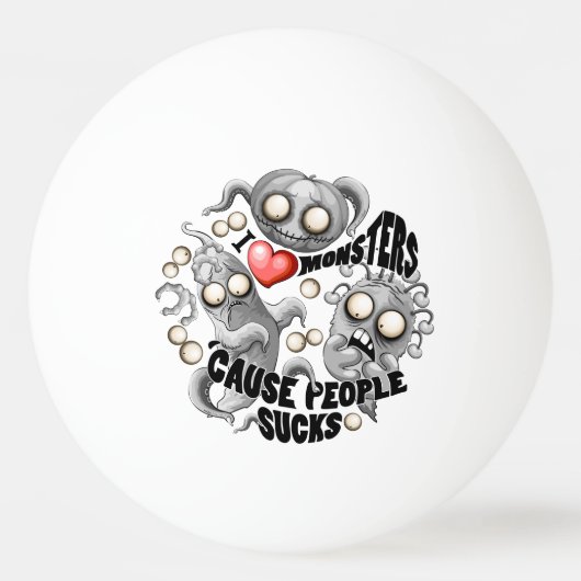 Ik hou van monsters omdat mensen klote zijn pingpongbal (Voorkant)