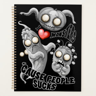 Ik hou van monsters omdat mensen klote zijn planner