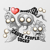 Ik hou van monsters omdat mensen klote zijn raamsticker (Vel)