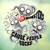 Ik hou van monsters omdat mensen klote zijn raamsticker (Vel 3)