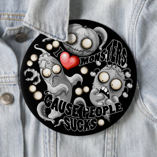 Ik hou van monsters omdat mensen klote zijn ronde button 6,0 cm