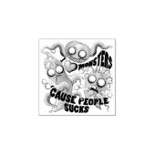 Ik hou van monsters omdat mensen klote zijn rubberstempel (Afrduk)