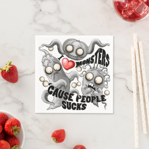 Ik hou van monsters omdat mensen klote zijn servet