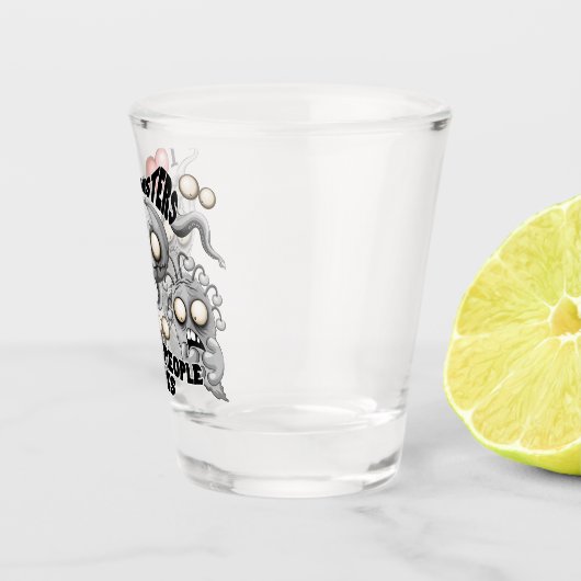 Ik hou van monsters omdat mensen klote zijn shot glas (Rechts)