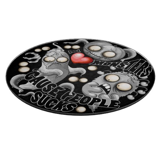 Ik hou van monsters omdat mensen klote zijn snijplank (Hoek)