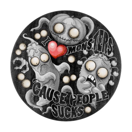 Ik hou van monsters omdat mensen klote zijn snijplank (Voorkant)