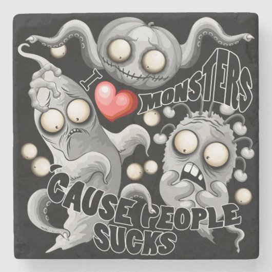 Ik hou van monsters omdat mensen klote zijn stenen onderzetter (Voorkant)