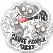 Ik hou van monsters omdat mensen klote zijn sticker (Voorkant)