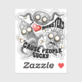Ik hou van monsters omdat mensen klote zijn sticker (Vel)