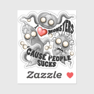 Ik hou van monsters omdat mensen klote zijn sticker