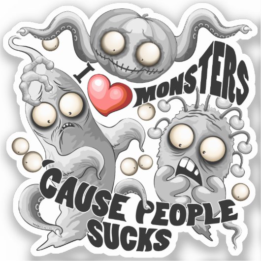 Ik hou van monsters omdat mensen klote zijn sticker (Voorkant)