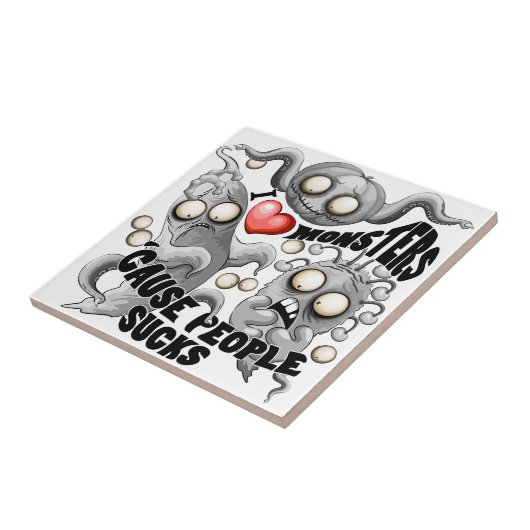 Ik hou van monsters omdat mensen klote zijn tegeltje (Zijkant)