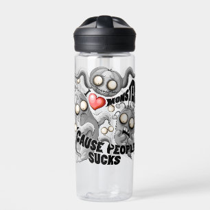 Ik hou van monsters omdat mensen klote zijn waterfles
