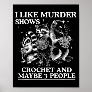 Ik Hou Van Moordshows Haken En Misschien 3 Mensen  Poster